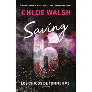 Saving 6 (Spanish Edition) -- Chloe Walsh